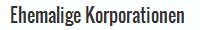 Ehemalige Korporationen