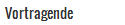 Vortragende